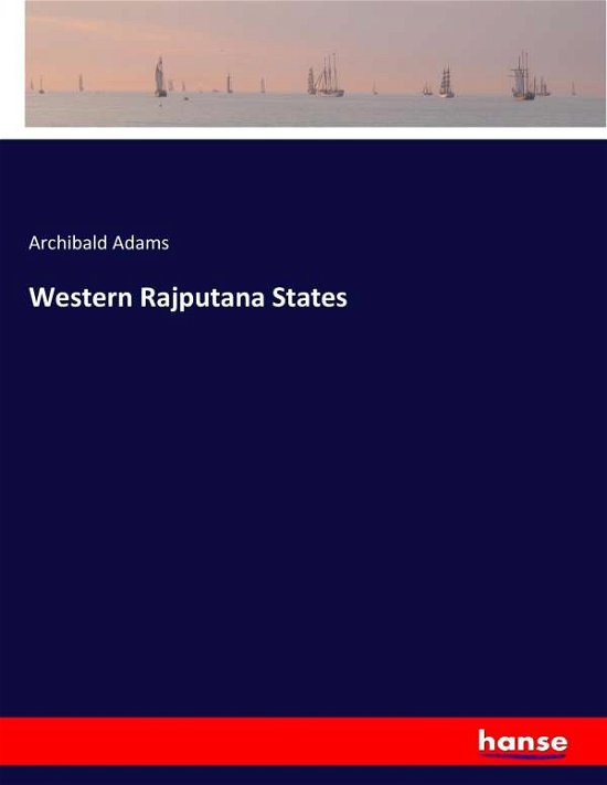 Cover for Adams · Western Rajputana States (Bog) (2017)