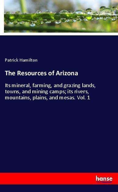 Cover for Hamilton · The Resources of Arizona (Bog)