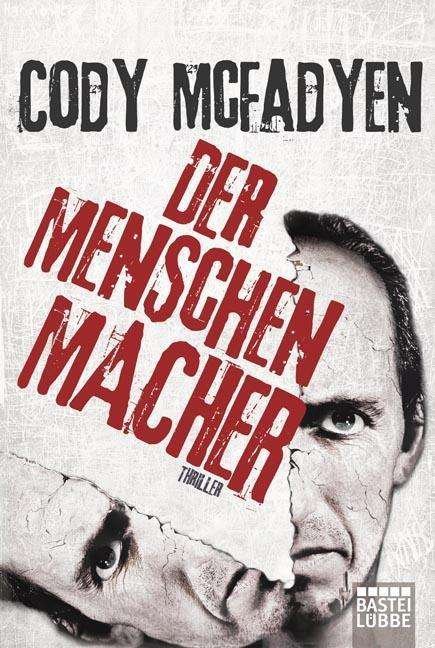 Cover for Cody Mcfadyen · Bastei Lübbe.16775 Mcfadyen.Der Mensche (Bog)