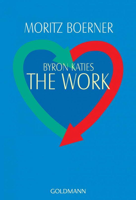 Cover for Moritz Boerner · Byron Katies the Work. Der Einfache Weg Zum Befrei (Book) (2024)