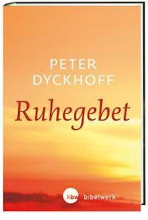 Cover for Dyckhoff · Ruhegebet (Bog)