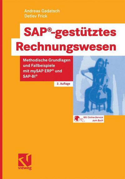 Cover for Andreas Gadatsch · SAP[registered]-gestutztes Rechnungswesen: Methodische Grundlagen Und Fallbeispiele Mit MySAP ERP[registered] Und SAP-BI[registered] (Paperback Book) (2005)