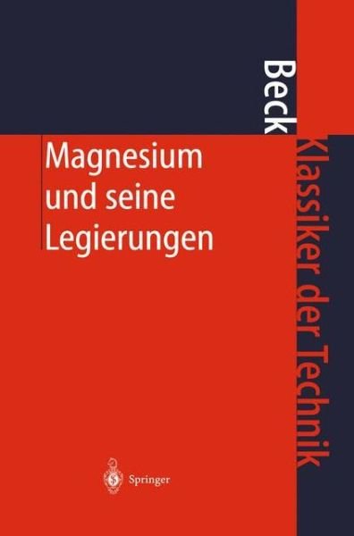 Cover for Adolf Beck · Magnesium Und Seine Legierungen (Pocketbok) [2nd 2. Aufl. 2001 edition] (2001)
