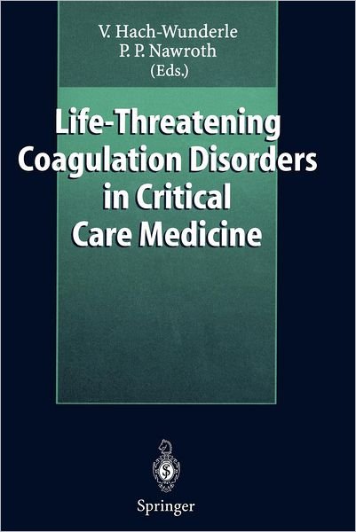 Cover for V Hach-wunderle · Life-Threatening Coagulation Disorders in Critical Care Medicine (Taschenbuch) (1996)