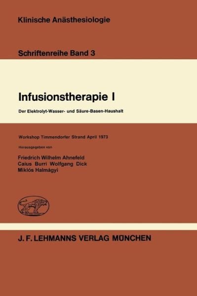 Cover for F W Ahnefeld · Infusionstherapie I - Klinische Anasthesiologie und Intensivtherapie (Taschenbuch) (1977)