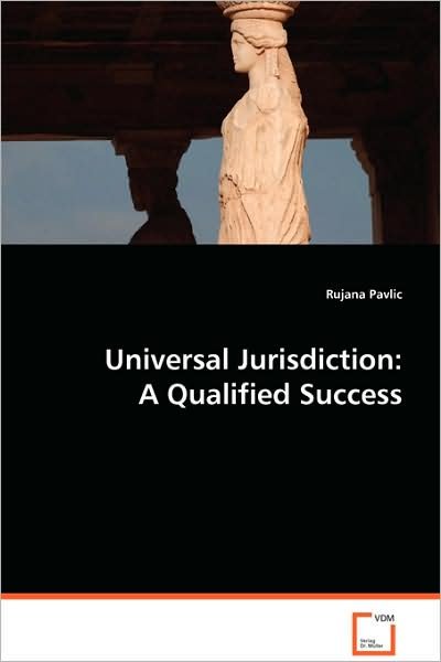 Cover for Rujana Pavlic · Universal Jurisdiction: a Qualified Success (Pocketbok) (2008)