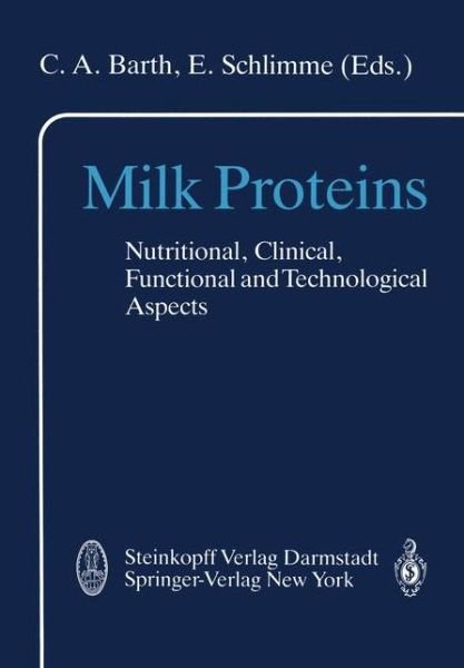 Cover for C a Barth · Milk Proteins: Nutritional, Clinical, Functional and Technological Aspects (Paperback Bog) [Softcover reprint of the original 1st ed. 1989 edition] (2012)