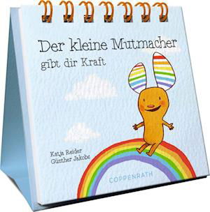 Der kleine Mutmacher gibt dir Kraft - Katja Reider - Bücher - Coppenrath - 9783649643753 - 1. Juli 2022