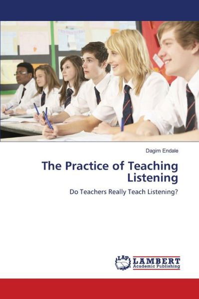 Cover for Endale · The Practice of Teaching Listeni (Bog) (2012)