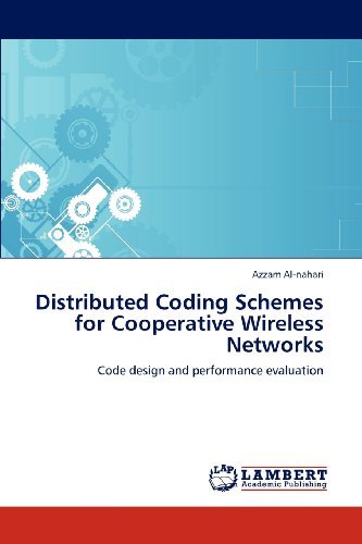 Cover for Azzam Al-nahari · Distributed Coding Schemes for Cooperative Wireless Networks: Code Design and Performance Evaluation (Paperback Bog) (2012)