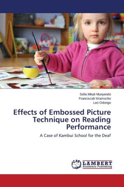 Cover for Munyendo Sella Mikali · Effects of Embossed Picture Technique on Reading Performance (Paperback Book) (2015)