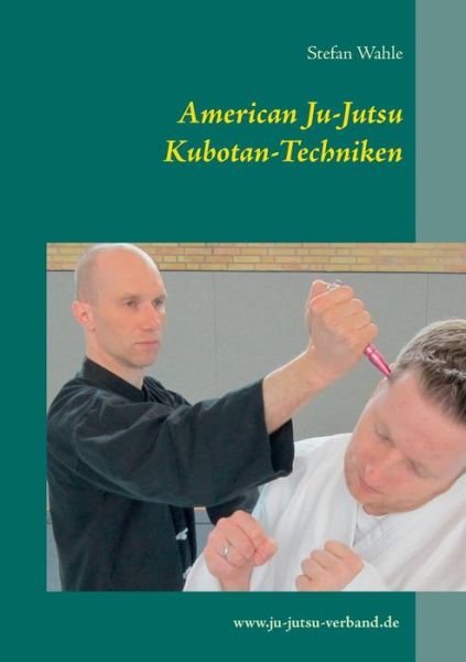 Cover for Stefan Wahle · American Ju-jutsu  Kubotan-techniken (Paperback Book) [German edition] (2017)