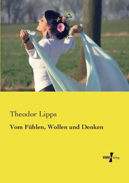 Cover for Theodor Lipps · Vom Fuhlen, Wollen Und Denken (Paperback Book) (2019)