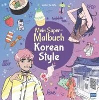 Mein Super-Malbuch – Korean Style - Atelier de Taffy - Książki - Ullmann Medien - 9783741527753 - 15 kwietnia 2024