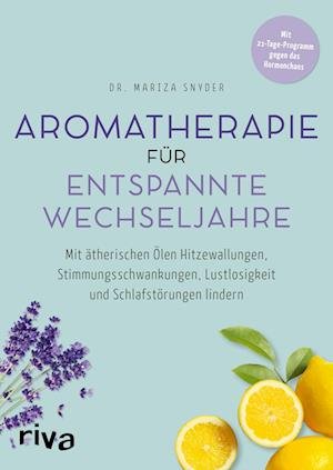 Cover for Mariza Snyder · Aromatherapie für entspannte Wechseljahre (Buch) (2022)