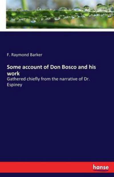 Some account of Don Bosco and hi - Barker - Boeken -  - 9783742856753 - 31 augustus 2016