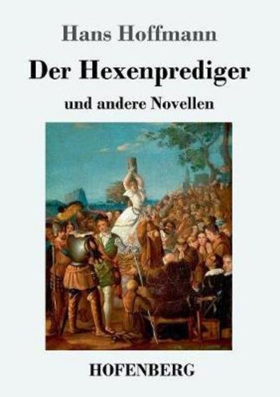 Cover for Hoffmann · Der Hexenprediger (Book) (2017)