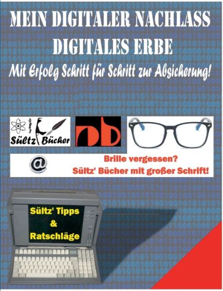 Cover for Sültz · Mein Digitaler Nachlass - Digital (Book) (2018)