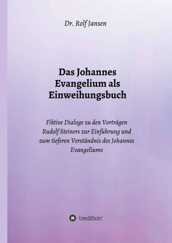 Cover for Jansen · Das Johannes Evangelium als Einw (Book) (2019)