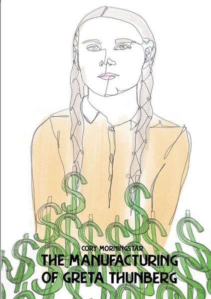 Cover for Morningstar Cory · The Manufacturing of Greta Thunberg (Paperback Book) (2019)