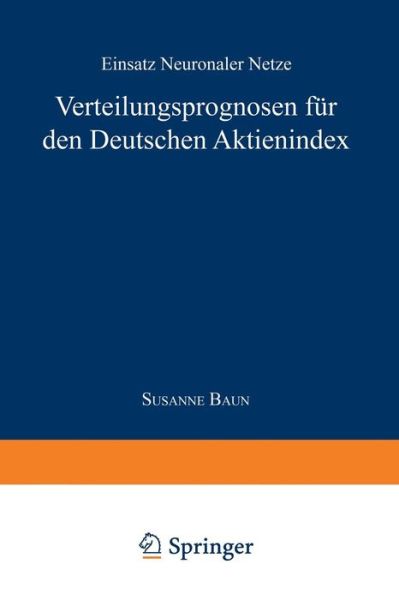 Cover for Susanne Baun · Verteilungsprognose Fur Den Deutschen Aktienindex: Einsatz Neuronaler Netze (Paperback Book) [1997 edition] (1997)