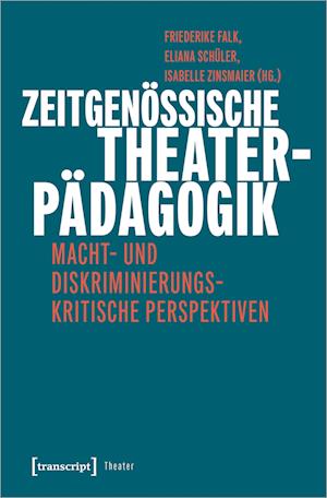 Cover for Friederike Falk · Zeitgenössische Theaterpädagogik (Paperback Bog) (2022)