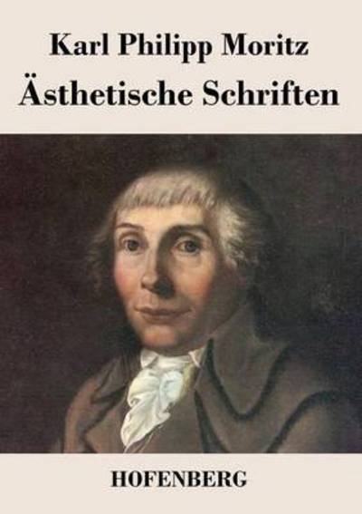 Cover for Karl Philipp Moritz · Asthetische Schriften (Paperback Book) (2013)