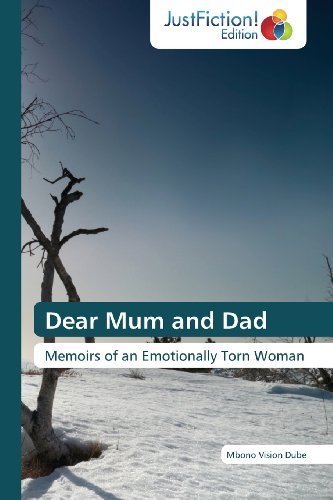 Cover for Mbono Vision Dube · Dear Mum and Dad: Memoirs of an Emotionally Torn Woman (Paperback Bog) (2013)
