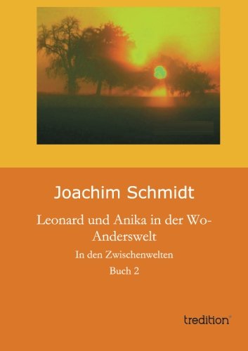 Cover for Joachim Schmidt · Leonard Und Anika in Der Wo-anderswelt (Paperback Book) [German edition] (2014)