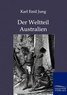 Cover for Karl Emil Jung · Der Weltteil Australien (Pocketbok) [German edition] (2012)