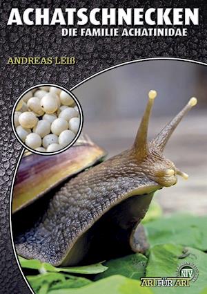 Achatschnecken - Andreas Leiß - Libros - NTV Natur und Tier-Verlag - 9783866594753 - 12 de mayo de 2021