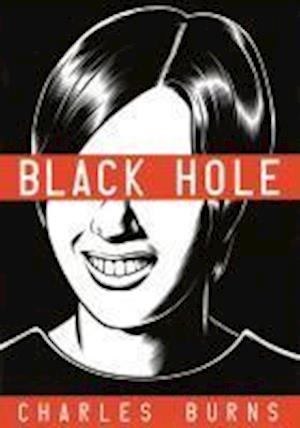 Black Hole - Charles Burns - Bøger - Reprodukt - 9783941099753 - 27. maj 2011