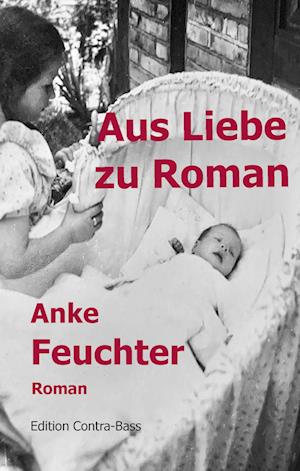 Cover for Anke Feuchter · Aus Liebe zu Roman (Book) (2024)