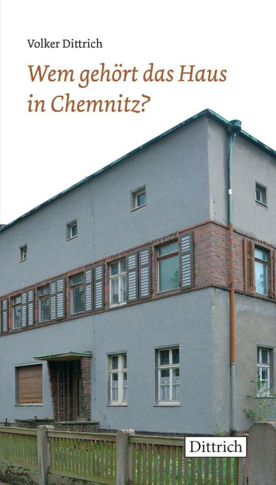 Cover for Dittrich · Wem gehört das Haus in Chemnit (Book)