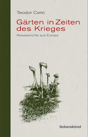 Cover for Teodor Cerić · Gärten in Zeiten des Krieges (Buch) (2024)