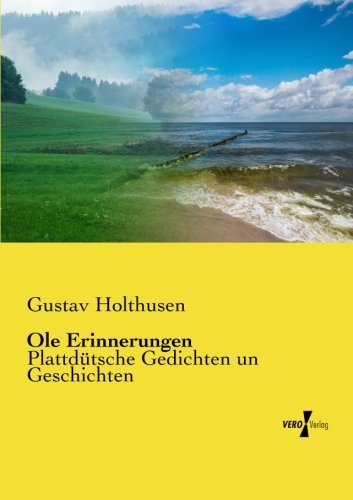 Cover for Gustav Holthusen · Ole Erinnerungen: Plattduetsche Gedichten Un Geschichten (Paperback Book) [German edition] (2019)