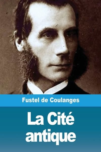 Cover for Fustel De Coulanges · La Cite antique (Paperback Bog) (2019)