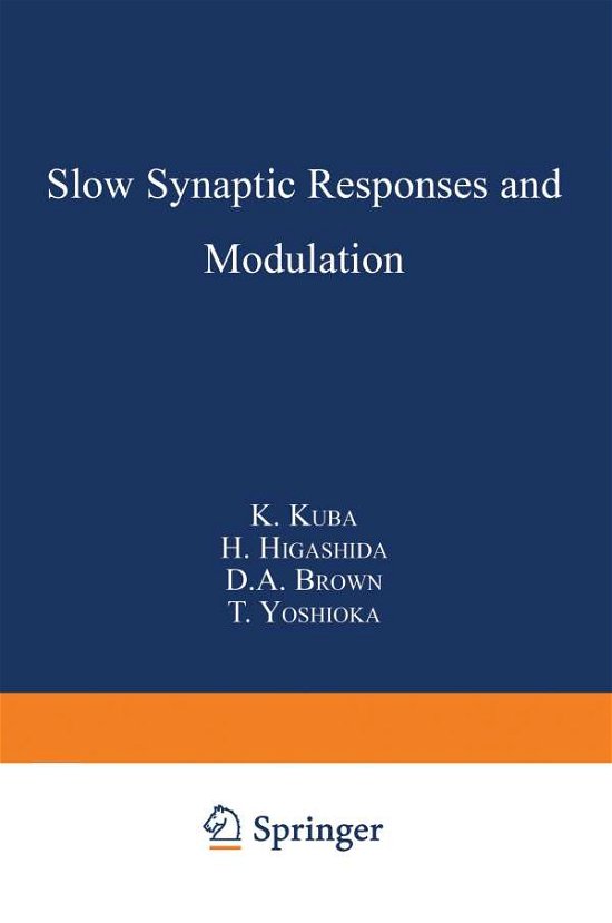 K Kuba · Slow Synaptic Responses and Modulation (Paperback Book) [2000 edition] (2014)