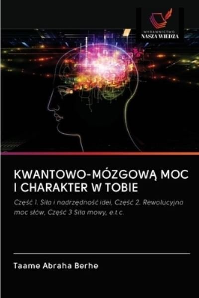 Cover for Taame Abraha Berhe · Kwantowo-Mozgow? Moc I Charakter W Tobie (Paperback Book) (2020)