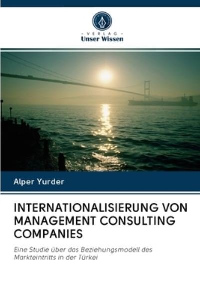 Cover for Alper Yurder · Internationalisierung Von Management Consulting Companies (Pocketbok) (2020)
