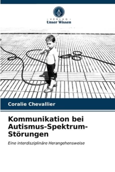 Cover for Coralie Chevallier · Kommunikation bei Autismus-Spektrum-Stoerungen (Paperback Book) (2021)