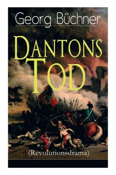 Cover for Georg Büchner · Dantons Tod (Revolutionsdrama) (Pocketbok) (2018)