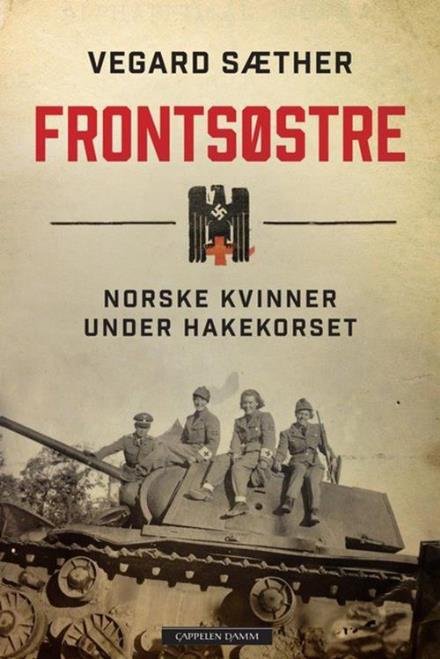 Cover for Sæther Vegard · Frontsøstre : norske kvinner under hakekorset (Indbundet Bog) (2015)