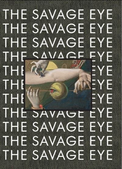 Cover for The Savage Eye (Hardcover Book) (2024)