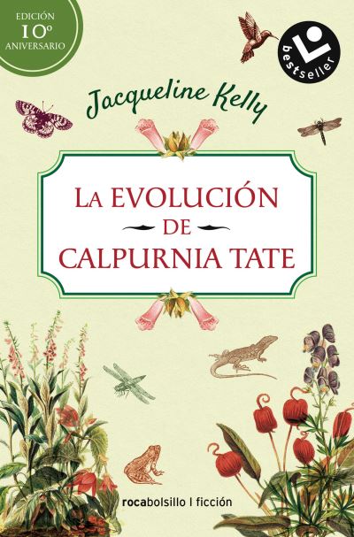 La Evolucion de Calpurnia Tate. Edicion 10o Aniversario - Jacqueline Kelly - Books - Roca Editorial - 9788417821753 - October 26, 2021