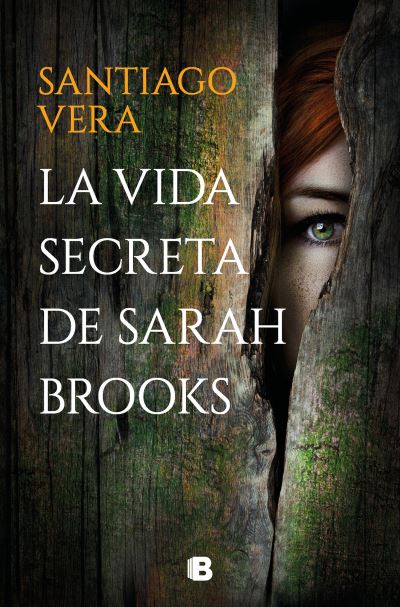 La vida secreta de Sarah Brooks - Santiago Vera - Books - B (Ediciones B) - 9788466670753 - April 26, 2022