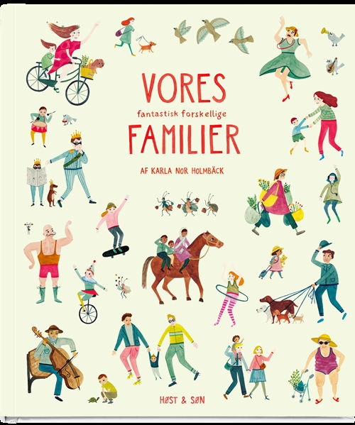 Cover for Karla Nor Holmbäck · Vores fantastisk forskellige familier (Book) [1. Painos] (2021)