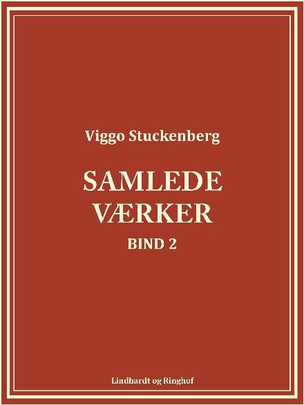 Cover for Viggo Stuckenberg · Samlede værker (bind 2) (Heftet bok) [1. utgave] (2017)
