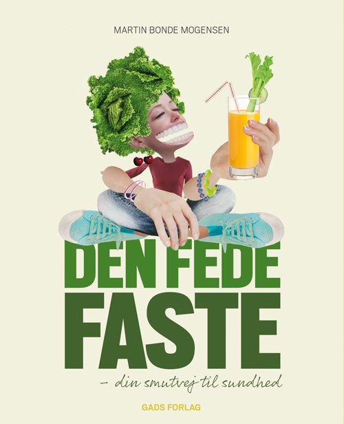 Cover for Martin Bonde Mogensen · Den fede faste (Taschenbuch) [1. Ausgabe] (2014)