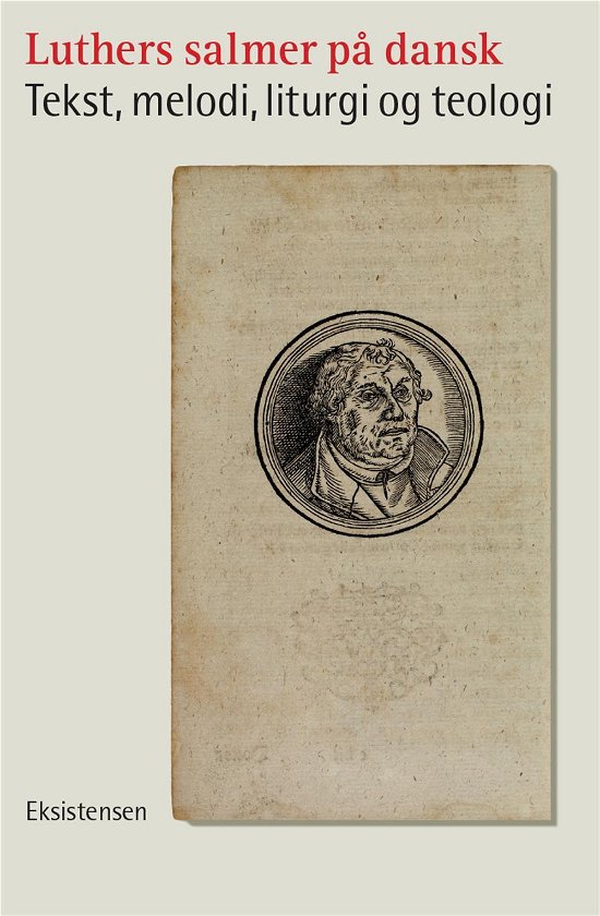 Cover for Jørgen Kjærgaard og Over Paulsen (red.) · Luthers salmer på dansk (Sewn Spine Book) [1th edição] (2017)